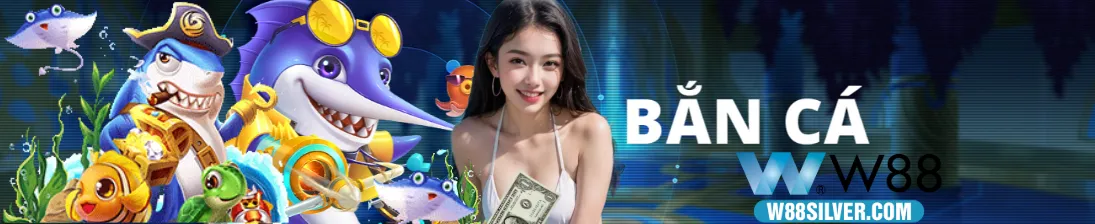 sảnh bắn cá w88